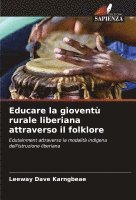 bokomslag Educare la gioventù rurale liberiana attraverso il folklore