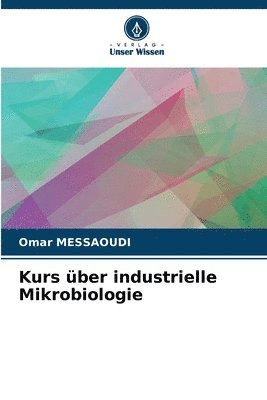 bokomslag Kurs ber industrielle Mikrobiologie