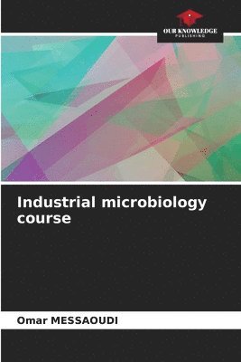 bokomslag Industrial microbiology course