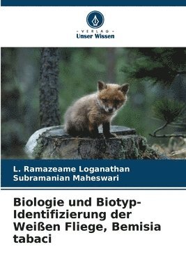 Biologie und Biotyp-Identifizierung der Weißen Fliege, Bemisia tabaci