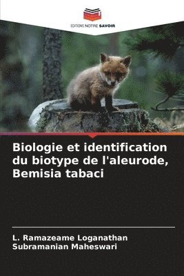 Biologie et identification du biotype de l'aleurode, Bemisia tabaci 1