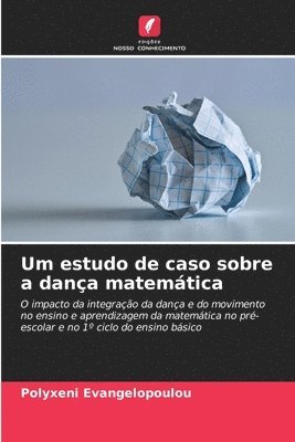 Um estudo de caso sobre a dança matemática
