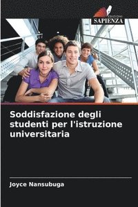 bokomslag Soddisfazione degli studenti per l'istruzione universitaria