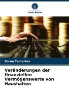 Zoran Temelkov - Veränderungen der finanziellen Vermögenswerte von Haushalten, Häftad