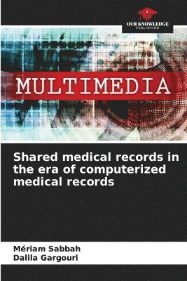 bokomslag Shared medical records in the era of computerized medical records