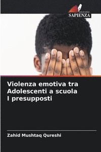 bokomslag Violenza emotiva tra Adolescenti a scuola I presupposti