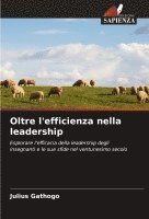 bokomslag Oltre l'efficienza nella leadership