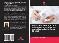 bokomslag Barreiras à aceitação dos serviços de VIH/ SIDA por parte das trabalhadoras do sexo