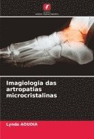 bokomslag Imagiologia das artropatias microcristalinas