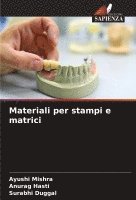 bokomslag Materiali per stampi e matrici