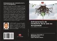 bokomslag Entrepreneurs de l'industrie de la soie au Bangladesh