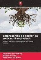 Solaiman Chowdhury, Mehedi Hasan, Iqbal Hossain Moral - Empresários do sector da seda no Bangladesh, Häftad