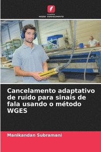 bokomslag Cancelamento adaptativo de rudo para sinais de fala usando o mtodo WGES