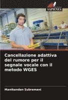 bokomslag Cancellazione adattiva del rumore per il segnale vocale con il metodo WGES