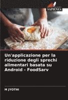 bokomslag Un'applicazione per la riduzione degli sprechi alimentari basata su Android - FoodSarv