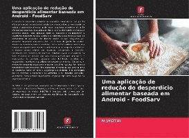 Uma aplicação de redução do desperdício alimentar baseada em Android - FoodSarv 1