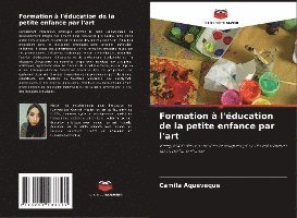 Formation à l'éducation de la petite enfance par l'art