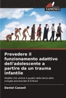 bokomslag Prevedere il funzionamento adattivo dell'adolescente a partire da un trauma infantile