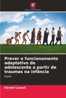 Prever o funcionamento adaptativo do adolescente a partir de traumas na infncia 1