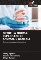 bokomslag Oltre La Norma: Esplorare Le Anomalie Dentali