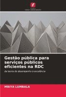 bokomslag Gesto pblica para servios pblicos eficientes na RDC