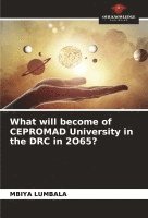 bokomslag What will become of CEPROMAD University in the DRC in 2O65?