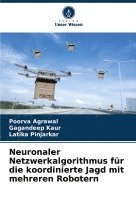 Neuronaler Netzwerkalgorithmus fr die koordinierte Jagd mit mehreren Robotern 1