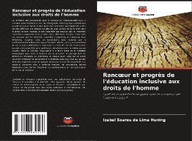 Izabel Soares de Lima Huning - Rancoeur et progrès de l'éducation inclusive aux droits de l'homme, Häftad