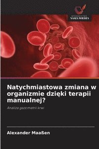 bokomslag Natychmiastowa zmiana w organizmie dzi?ki terapii manualnej?