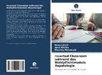 bokomslag Inverted Classroom während des Wahlpflichtmoduls Hepatologie