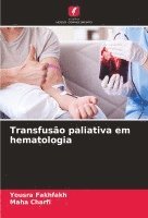 Transfuso paliativa em hematologia 1