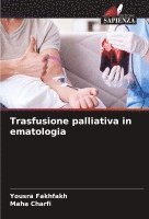 bokomslag Trasfusione palliativa in ematologia