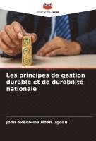 bokomslag Les principes de gestion durable et de durabilité nationale