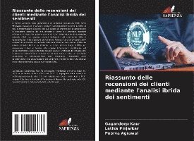 Gagandeep Kaur, Latika Pinjarkar, Poorva Agrawal - Riassunto delle recensioni dei clienti mediante l'analisi ibrida dei sentimenti, Häftad