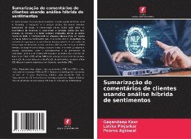 Gagandeep Kaur, Latika Pinjarkar, Poorva Agrawal - Sumarização de comentários de clientes usando análise híbrida de sentimentos, Häftad