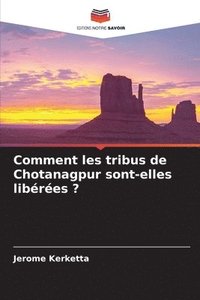 bokomslag Comment les tribus de Chotanagpur sont-elles libérées ?