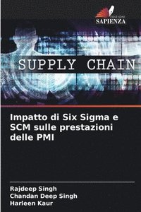 bokomslag Impatto di Six Sigma e SCM sulle prestazioni delle PMI