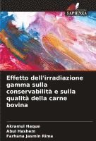 bokomslag Effetto dell'irradiazione gamma sulla conservabilità e sulla qualità della carne bovina