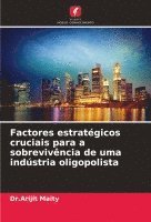 Factores estratgicos cruciais para a sobrevivncia de uma indstria oligopolista 1