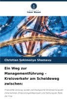 bokomslag Ein Weg zur Managementfhrung - Kreisverkehr am Scheideweg zwischen