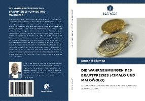 bokomslag Die Wahrnehmungen Des Brautpreises (Cimalo Und Malo&#372;olo)