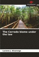 bokomslag The Cerrado biome under the law