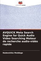 bokomslag AVQUICK Meta Search Engine for Quick Audio Video Searching Moteur de recherche audio-vido rapide