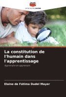 bokomslag La constitution de l'humain dans l'apprentissage