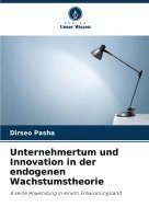 bokomslag Unternehmertum und Innovation in der endogenen Wachstumstheorie