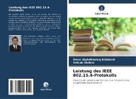 Omar Abdulkhaleq Aldabash, Selcuk Ökdem - Leistung des IEEE 802.15.4-Protokolls, Häftad