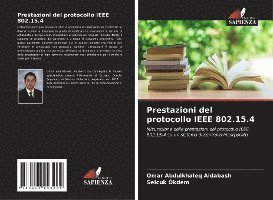 Omar Abdulkhaleq Aldabash, Selcuk Ökdem - Prestazioni del protocollo IEEE 802.15.4, Häftad