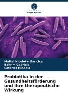 bokomslag Probiotika in der Gesundheitsfrderung und ihre therapeutische Wirkung