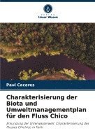 bokomslag Charakterisierung der Biota und Umweltmanagementplan für den Fluss Chico