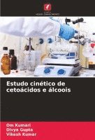 Estudo cinético de cetoácidos e álcoois